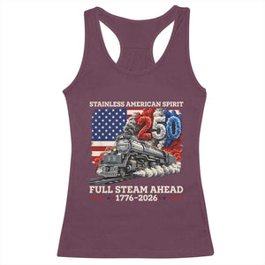 Stainless American Spirit Full Steam Ahead Racerback Tank Top 250 Years Freedom Semiquincentennial Steam Locomotive TS02 Maroon Print Your Wear
