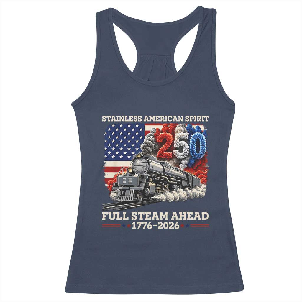 Stainless American Spirit Full Steam Ahead Racerback Tank Top 250 Years Freedom Semiquincentennial Steam Locomotive TS02 Navy Print Your Wear