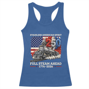 Stainless American Spirit Full Steam Ahead Racerback Tank Top 250 Years Freedom Semiquincentennial Steam Locomotive TS02 Royal Blue Print Your Wear
