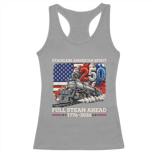 Stainless American Spirit Full Steam Ahead Racerback Tank Top 250 Years Freedom Semiquincentennial Steam Locomotive TS02 Sport Gray Print Your Wear