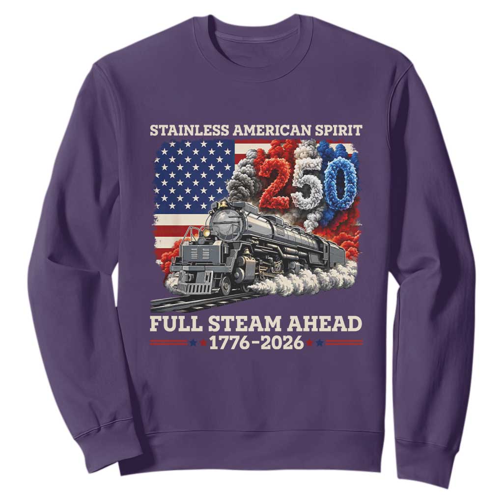 Stainless American Spirit Full Steam Ahead Sweatshirt 250 Years Freedom Semiquincentennial Steam Locomotive TS02 Purple Print Your Wear
