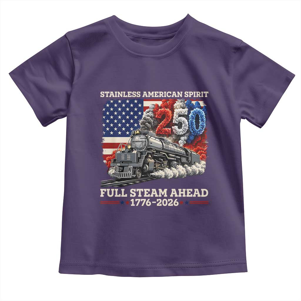 Stainless American Spirit Full Steam Ahead Toddler T Shirt 250 Years Freedom Semiquincentennial Steam Locomotive TS02 Purple Print Your Wear