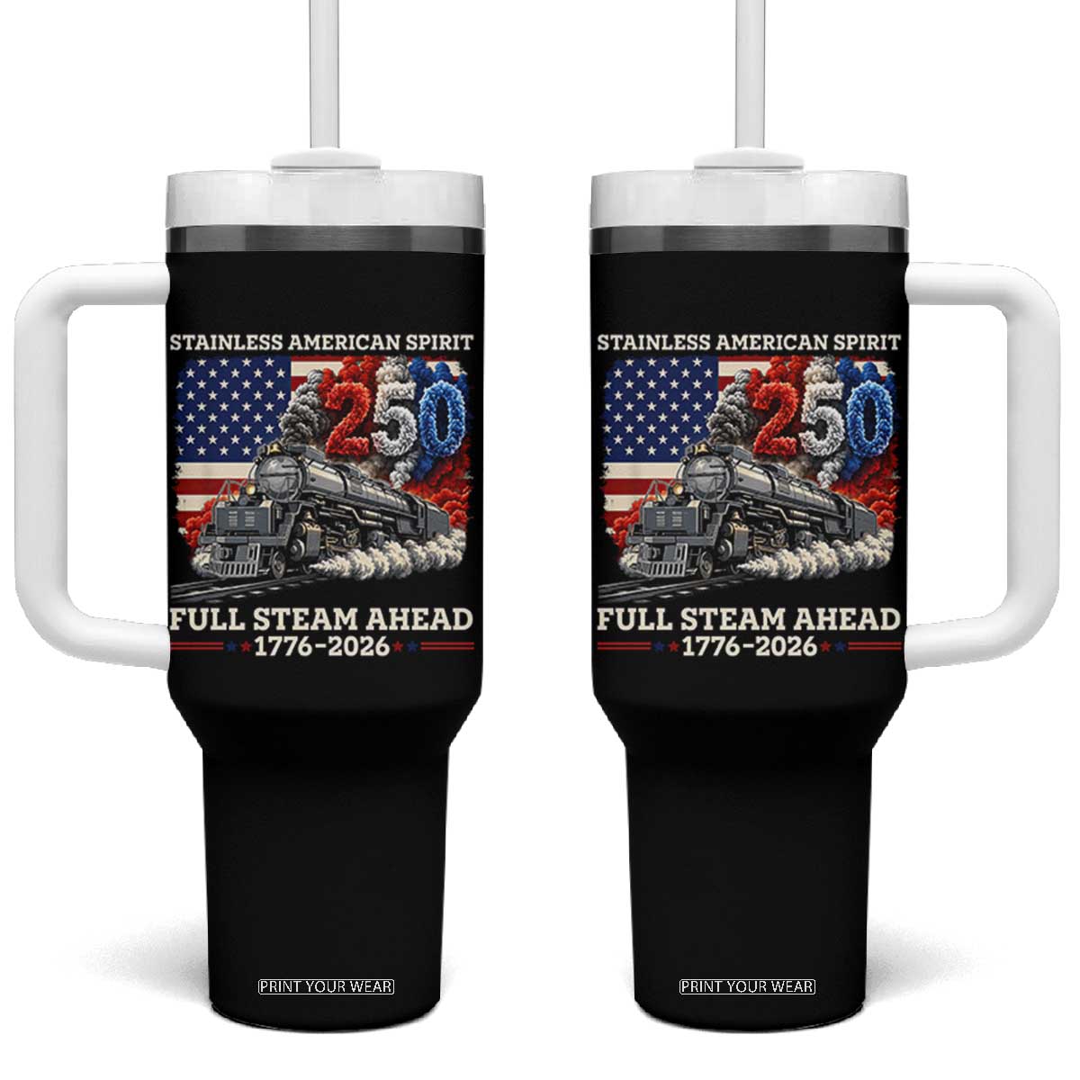Stainless American Spirit Full Steam Ahead Tumbler With Handle 250 Years Freedom Semiquincentennial Steam Locomotive TS02 One Size: 40 oz Black Print Your Wear