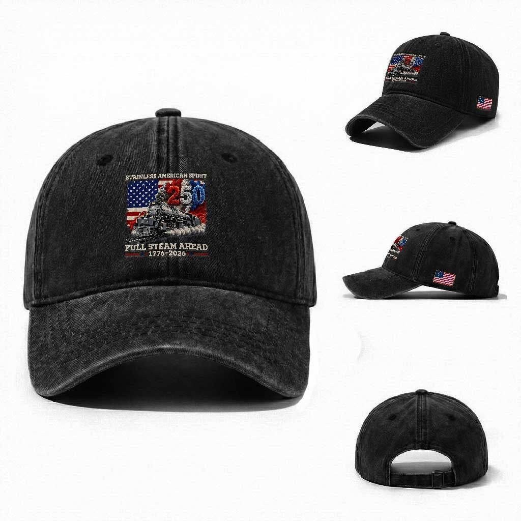 Stainless American Spirit Full Steam Ahead Washed Cotton Baseball Cap 250 Years Freedom Semiquincentennial Steam Locomotive TS02 Washed Cap Universal Fit Black Print Your Wear