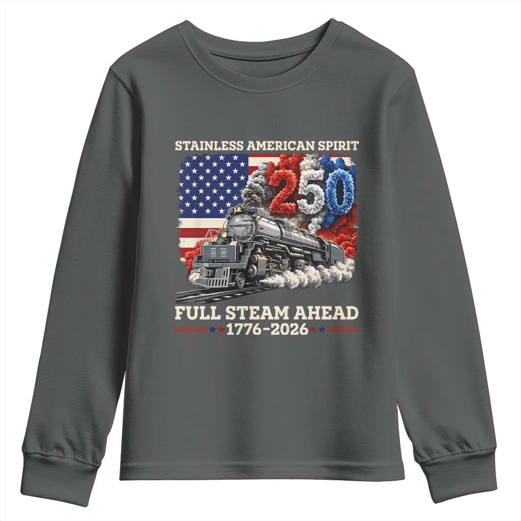 Stainless American Spirit Full Steam Ahead Youth Sweatshirt 250 Years Freedom Semiquincentennial Steam Locomotive TS02 Dark Heather Print Your Wear