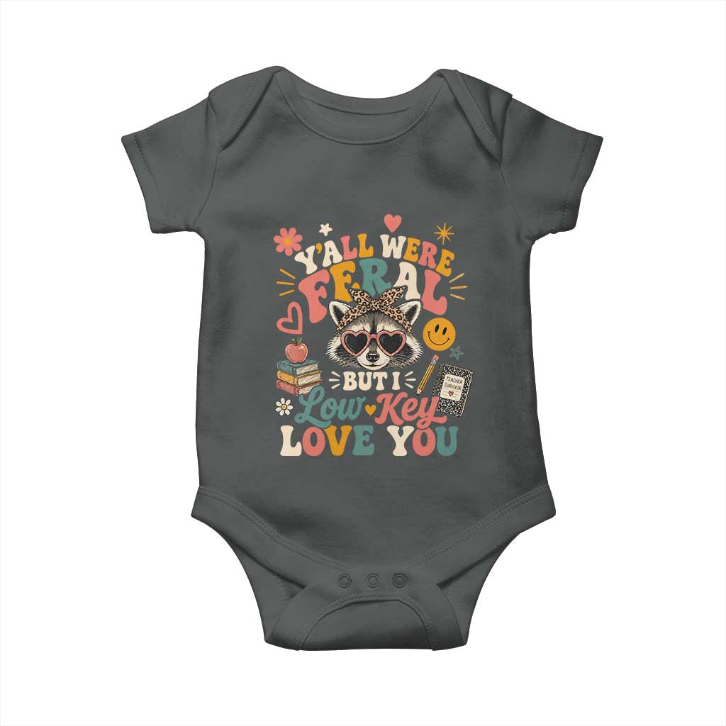Y'all Were Feral But I Low Key Love You Retro Raccoon Baby Onesie Funny Teacher End of School Year TS02 Dark Heather Print Your Wear