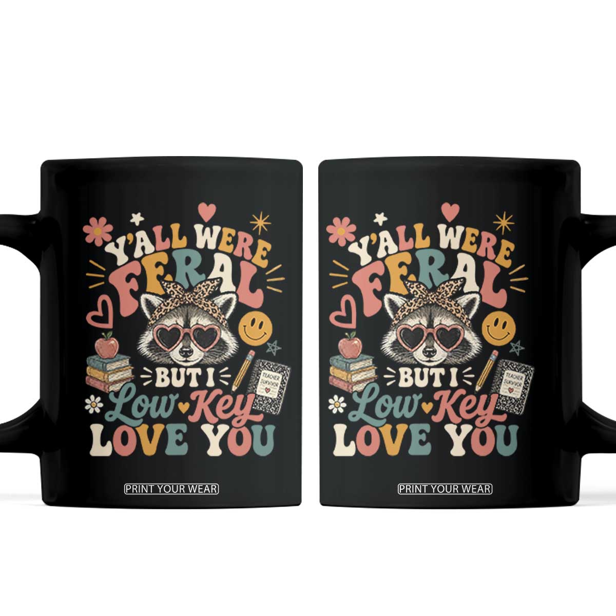 Y'all Were Feral But I Low Key Love You Retro Raccoon Coffee Mug Funny Teacher End of School Year