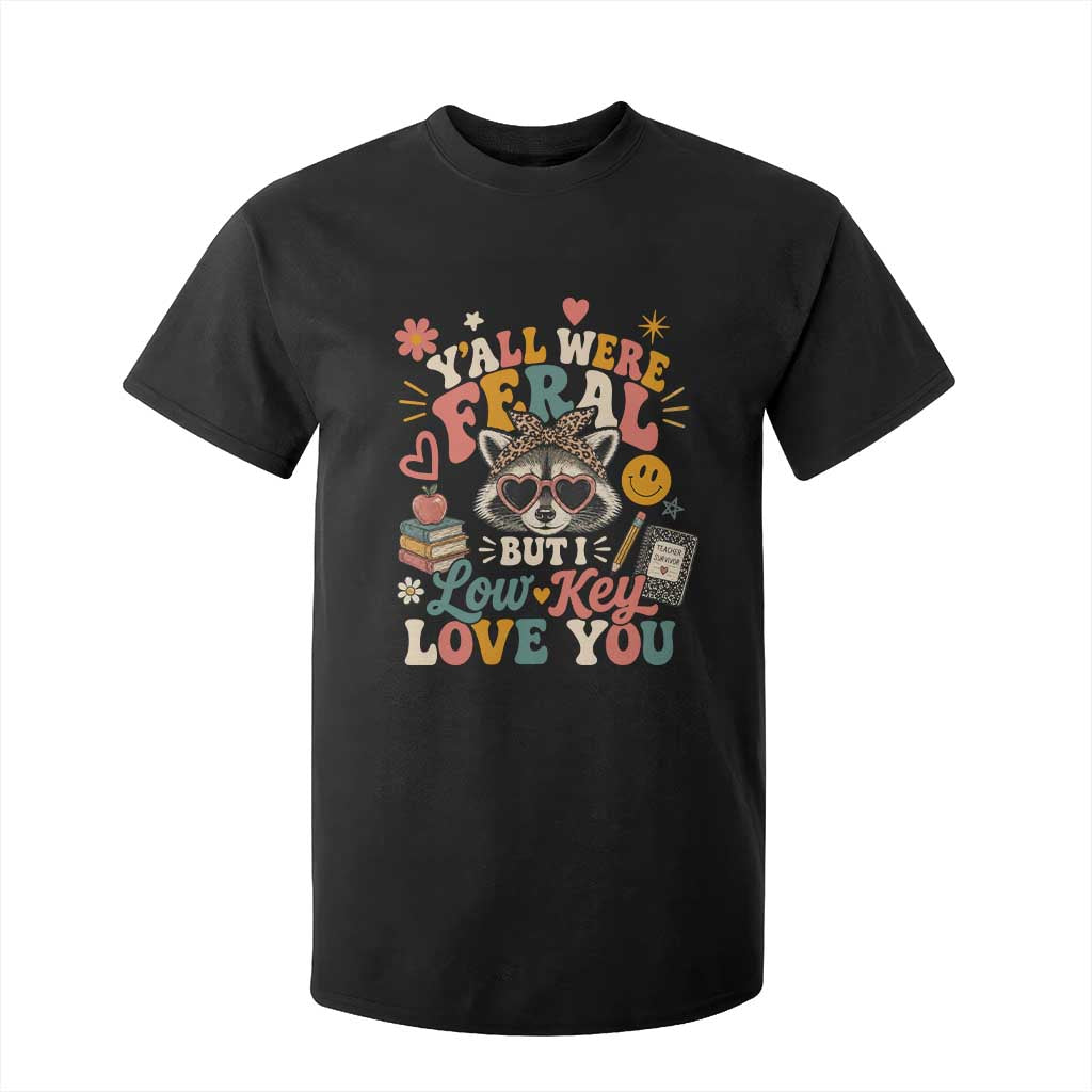 Y'all Were Feral But I Low Key Love You Retro Raccoon T Shirt For Kid Funny Teacher End of School Year