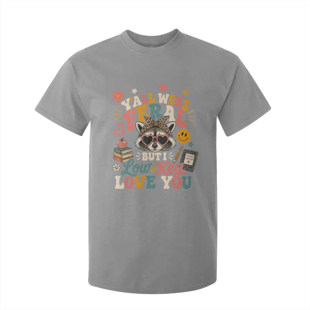 Y'all Were Feral But I Low Key Love You Retro Raccoon T Shirt For Kid Funny Teacher End of School Year