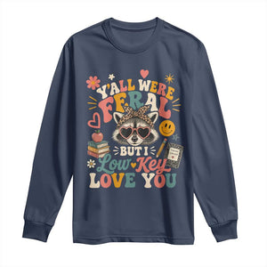 Y'all Were Feral But I Low Key Love You Retro Raccoon Long Sleeve Shirt Funny Teacher End of School Year TS02 Navy Print Your Wear