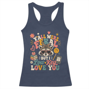 Y'all Were Feral But I Low Key Love You Retro Raccoon Racerback Tank Top Funny Teacher End of School Year TS02 Navy Print Your Wear