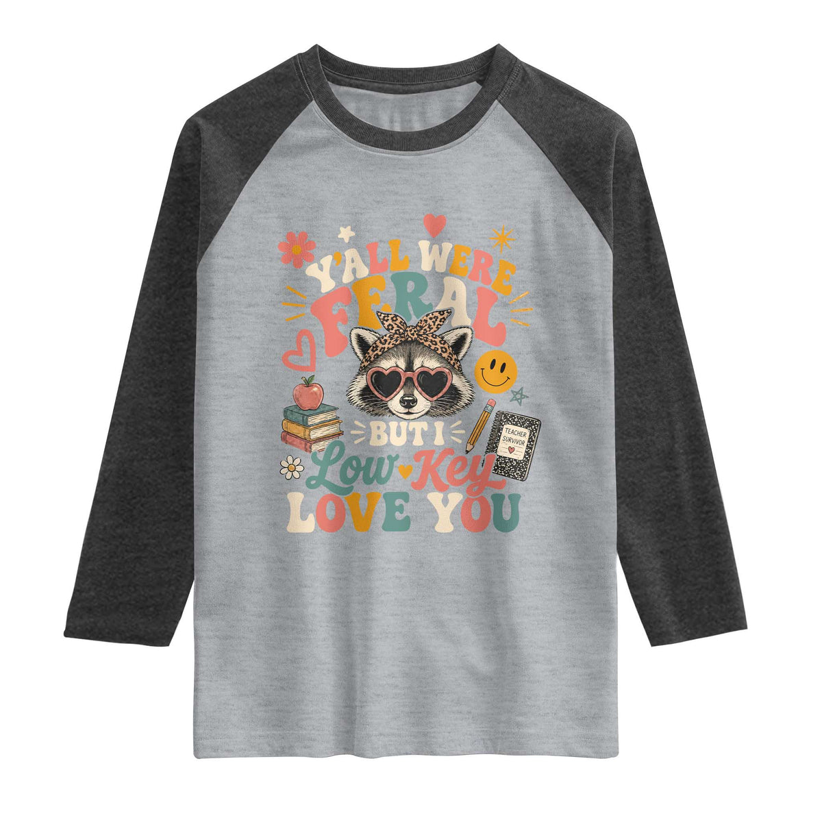 Y'all Were Feral But I Low Key Love You Retro Raccoon Raglan Shirt Funny Teacher End of School Year TS02 Heather Gray Heather Charcoal Print Your Wear