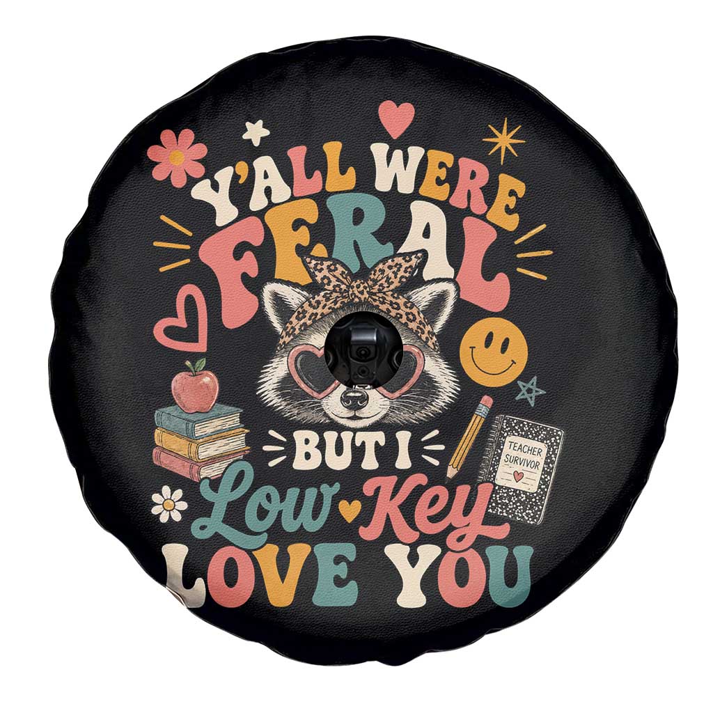 Y'all Were Feral But I Low Key Love You Retro Raccoon Spare Tire Cover Funny Teacher End of School Year TS02 Print Your Wear