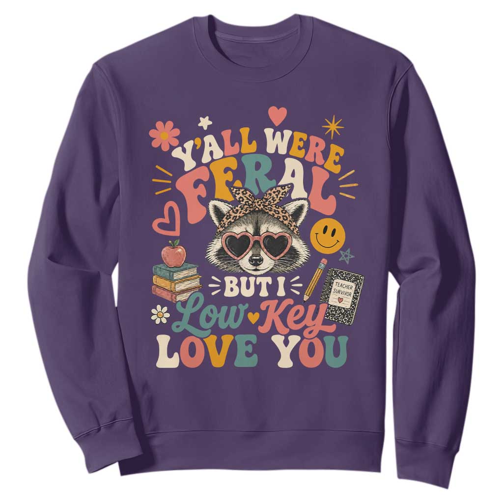 Y'all Were Feral But I Low Key Love You Retro Raccoon Sweatshirt Funny Teacher End of School Year TS02 Purple Print Your Wear