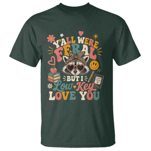 Y'all Were Feral But I Low Key Love You Retro Raccoon T Shirt Funny Teacher End of School Year TS02 Dark Forest Green Print Your Wear