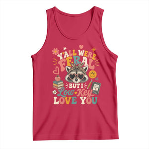 Y'all Were Feral But I Low Key Love You Retro Raccoon Tank Top Funny Teacher End of School Year TS02 Red Print Your Wear