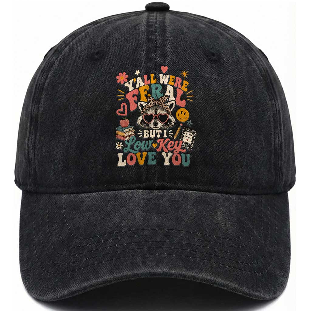 Y'all Were Feral But I Low Key Love You Retro Raccoon Washed Cotton Baseball Cap Funny Teacher End of School Year TS02 Print Your Wear