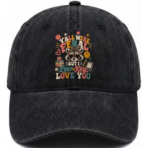 Y'all Were Feral But I Low Key Love You Retro Raccoon Washed Cotton Baseball Cap Funny Teacher End of School Year TS02 Print Your Wear