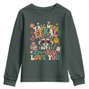 Y'all Were Feral But I Low Key Love You Retro Raccoon Youth Sweatshirt Funny Teacher End of School Year TS02 Dark Forest Green Print Your Wear