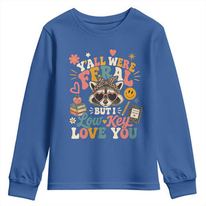 Y'all Were Feral But I Low Key Love You Retro Raccoon Youth Sweatshirt Funny Teacher End of School Year TS02 Royal Blue Print Your Wear