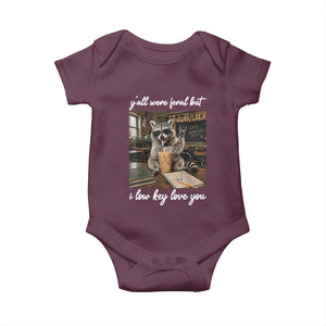 Funny Classroom Raccoon Iced Coffee Teacher Baby Onesie Y'all Were Feral But I Low Key Love You TS02 Maroon Print Your Wear