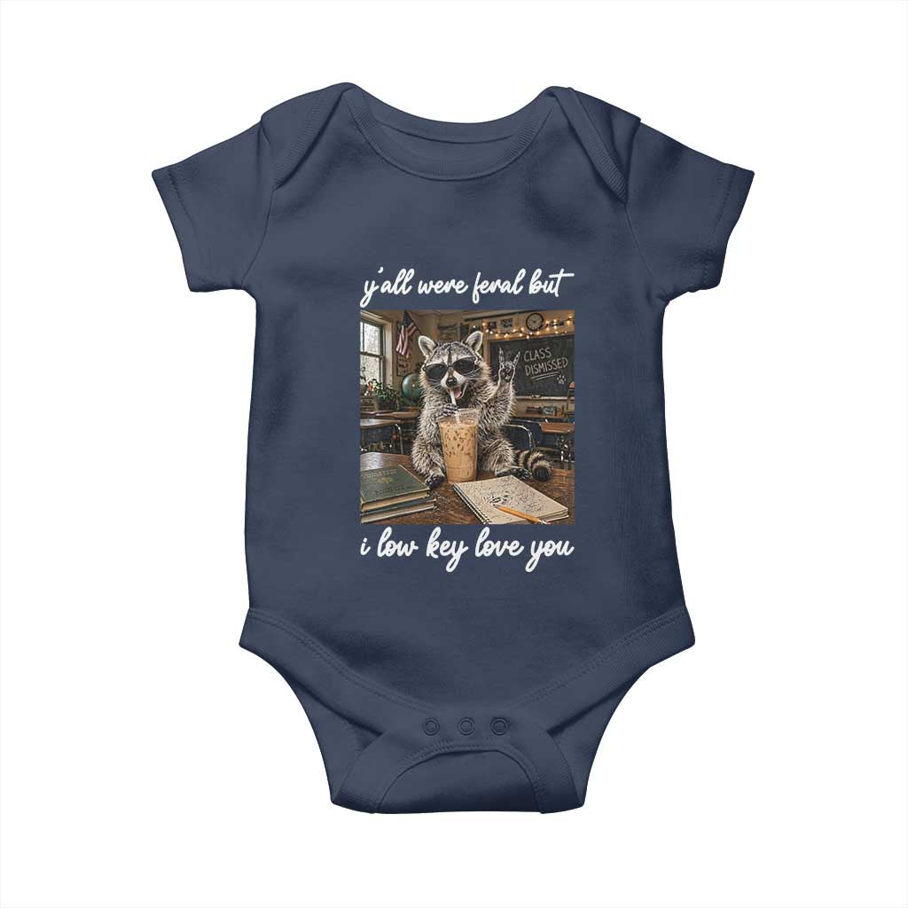 Funny Classroom Raccoon Iced Coffee Teacher Baby Onesie Y'all Were Feral But I Low Key Love You TS02 Navy Print Your Wear