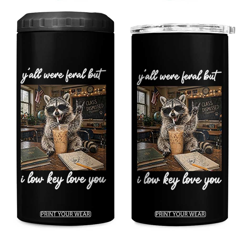 Funny Classroom Raccoon Iced Coffee Teacher 4 in 1 Can Cooler Tumbler Y'all Were Feral But I Low Key Love You TS02 One Size: 16 oz Black Print Your Wear