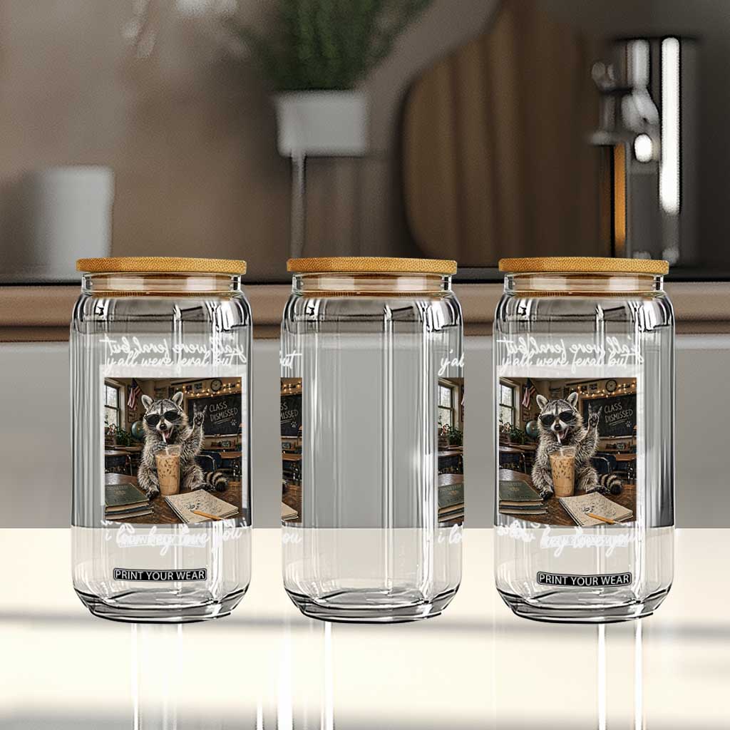 Funny Classroom Raccoon Iced Coffee Teacher Glass Can Y'all Were Feral But I Low Key Love You TS02 Print Your Wear