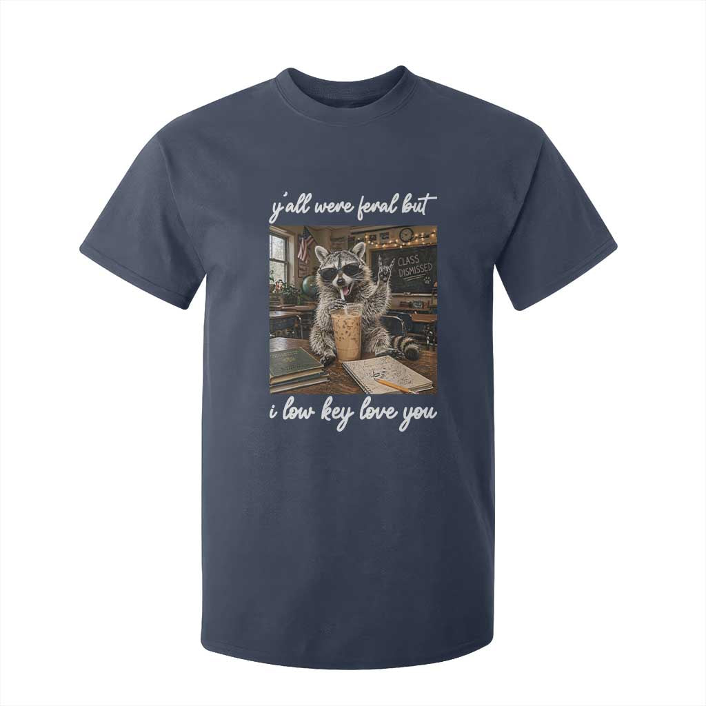 Funny Classroom Raccoon Iced Coffee Teacher T Shirt For Kid Y'all Were Feral But I Low Key Love You TS02 Navy Print Your Wear
