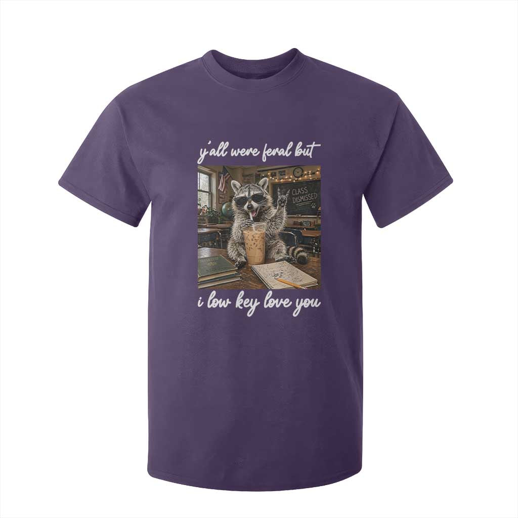 Funny Classroom Raccoon Iced Coffee Teacher T Shirt For Kid Y'all Were Feral But I Low Key Love You TS02 Purple Print Your Wear
