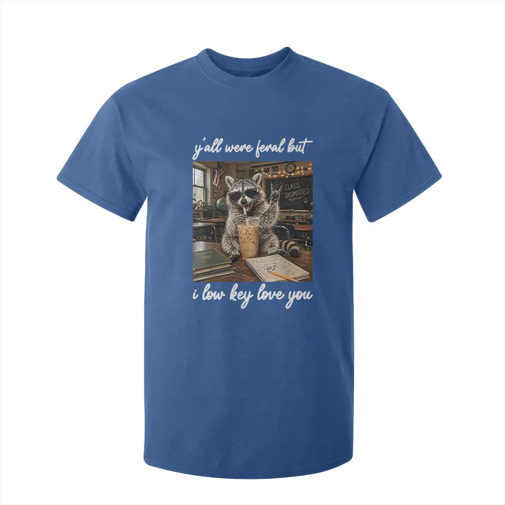Funny Classroom Raccoon Iced Coffee Teacher T Shirt For Kid Y'all Were Feral But I Low Key Love You TS02 Royal Blue Print Your Wear