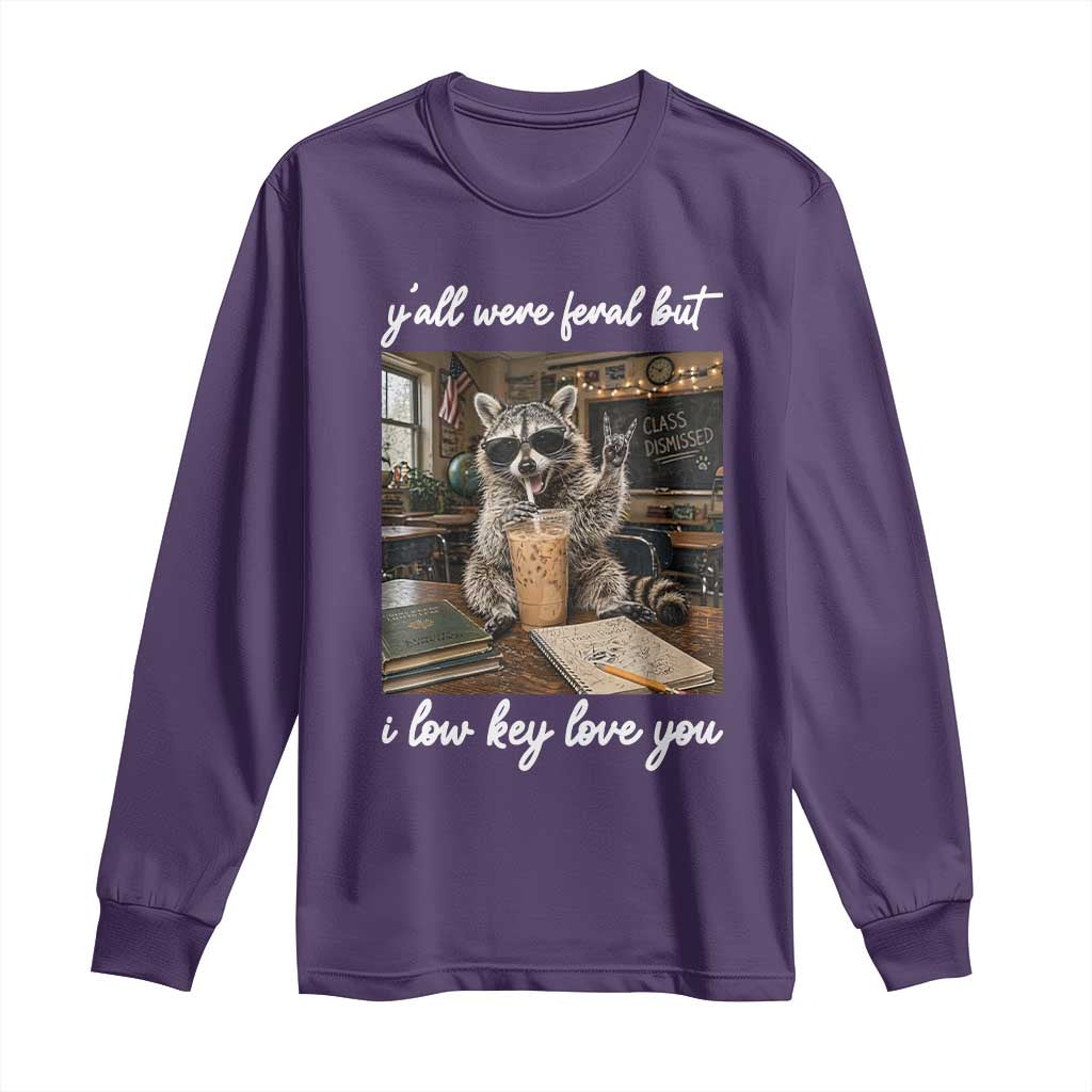 Funny Classroom Raccoon Iced Coffee Teacher Long Sleeve Shirt Y'all Were Feral But I Low Key Love You TS02 Purple Print Your Wear