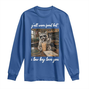 Funny Classroom Raccoon Iced Coffee Teacher Long Sleeve Shirt Y'all Were Feral But I Low Key Love You TS02 Royal Blue Print Your Wear