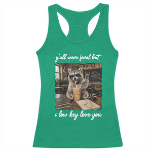 Funny Classroom Raccoon Iced Coffee Teacher Racerback Tank Top Y'all Were Feral But I Low Key Love You TS02 Irish Green Print Your Wear