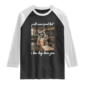 Funny Classroom Raccoon Iced Coffee Teacher Raglan Shirt Y'all Were Feral But I Low Key Love You TS02 Black White Print Your Wear