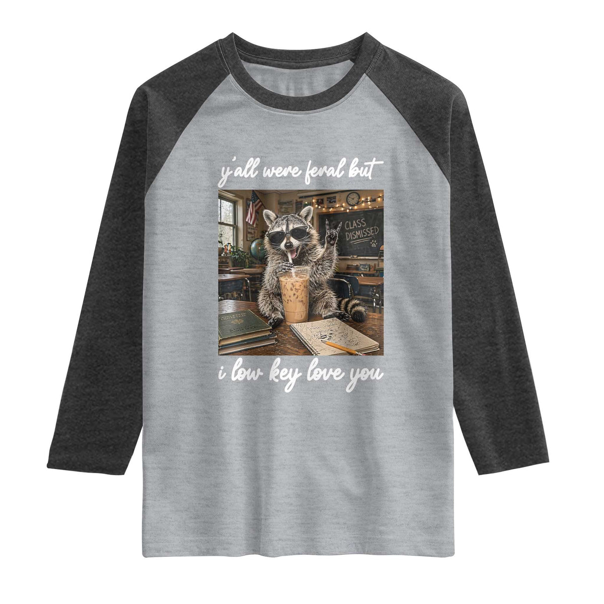 Funny Classroom Raccoon Iced Coffee Teacher Raglan Shirt Y'all Were Feral But I Low Key Love You TS02 Heather Gray Heather Charcoal Print Your Wear