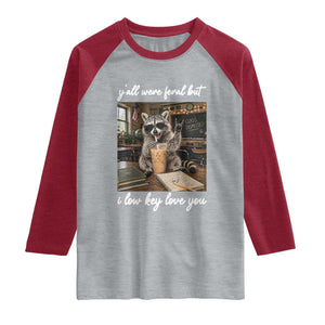 Funny Classroom Raccoon Iced Coffee Teacher Raglan Shirt Y'all Were Feral But I Low Key Love You TS02 Heather Gray Heather Red Print Your Wear