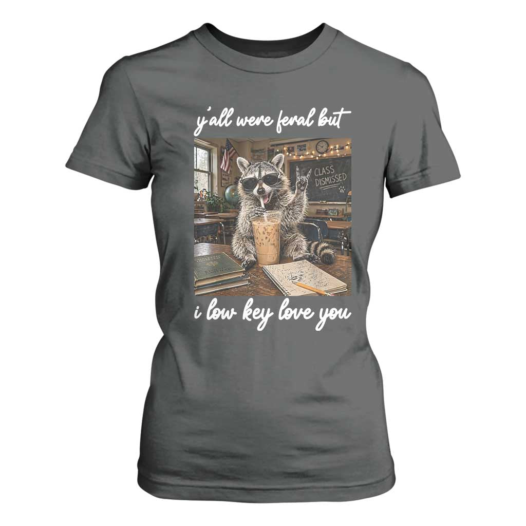 Funny Classroom Raccoon Iced Coffee Teacher T Shirt For Women Y'all Were Feral But I Low Key Love You TS02 Dark Heather Print Your Wear