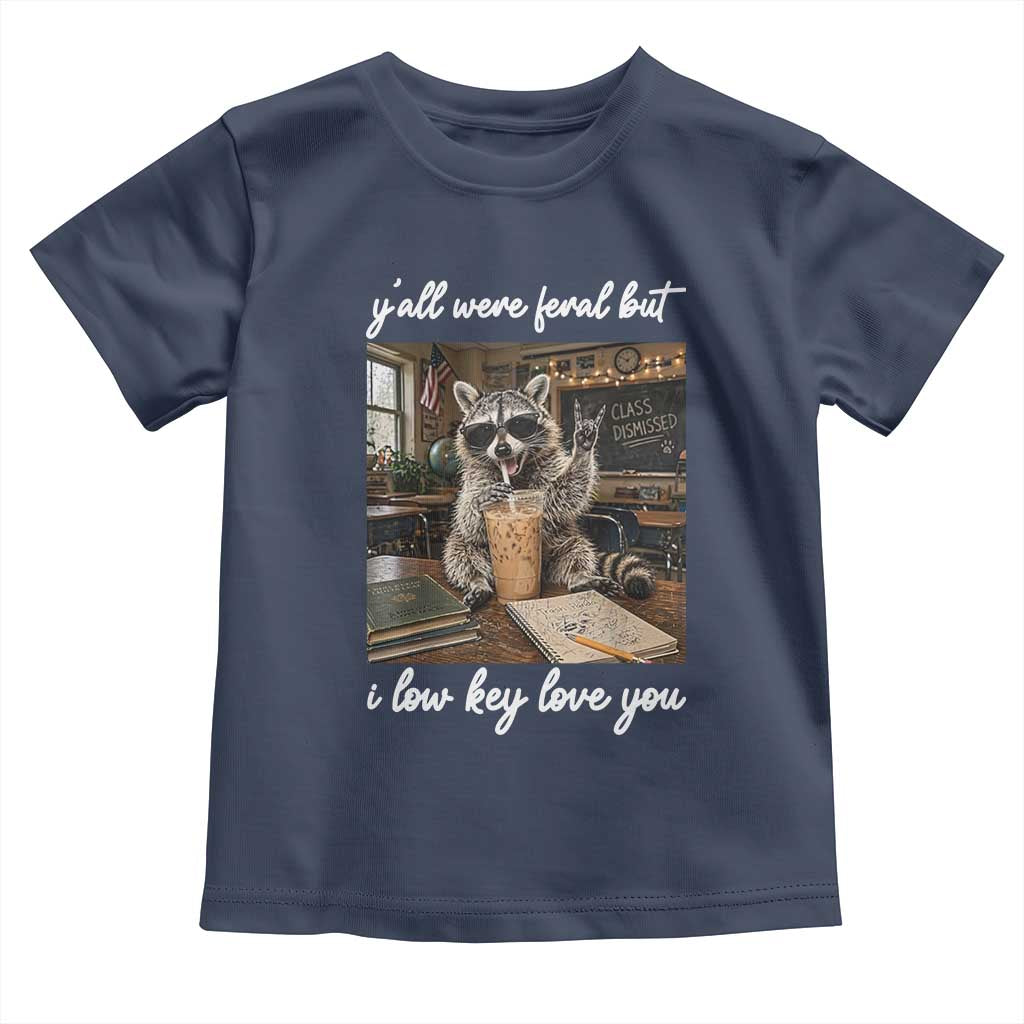 Funny Classroom Raccoon Iced Coffee Teacher Toddler T Shirt Y'all Were Feral But I Low Key Love You TS02 Navy Print Your Wear