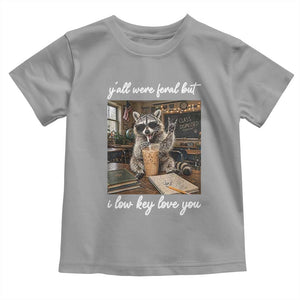 Funny Classroom Raccoon Iced Coffee Teacher Toddler T Shirt Y'all Were Feral But I Low Key Love You TS02 Sport Gray Print Your Wear