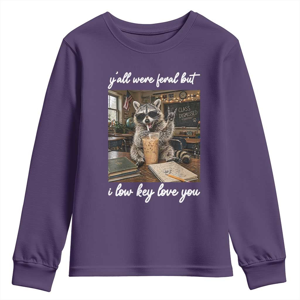 Funny Classroom Raccoon Iced Coffee Teacher Youth Sweatshirt Y'all Were Feral But I Low Key Love You TS02 Purple Print Your Wear