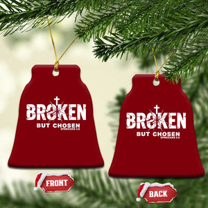 Broken But Chosen Ephesians 2:8 Bible Verse Ceramic Ornament Christian Faith Grace and Salvation Gift TS02 Print Your Wear