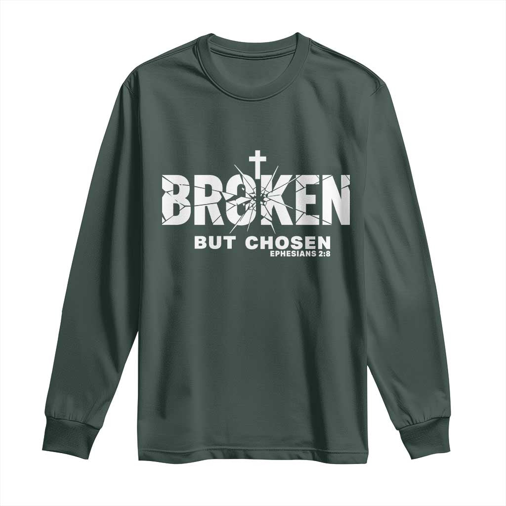 Broken But Chosen Ephesians 2:8 Bible Verse Long Sleeve Shirt Christian Faith Grace and Salvation Gift TS02 Dark Forest Green Print Your Wear