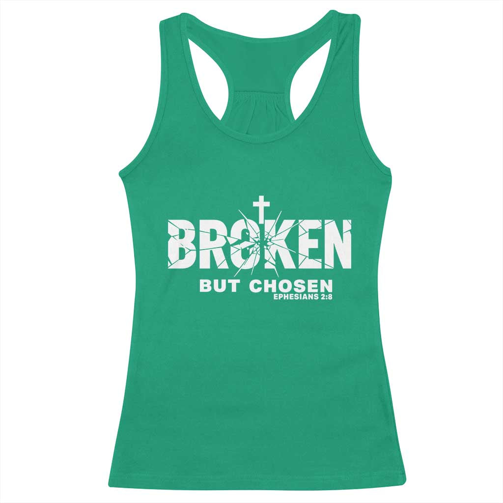 Broken But Chosen Ephesians 2:8 Bible Verse Racerback Tank Top Christian Faith Grace and Salvation Gift