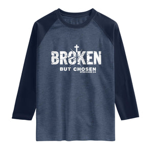 Broken But Chosen Ephesians 2:8 Bible Verse Raglan Shirt Christian Faith Grace and Salvation Gift TS02 Heather Denim Navy Print Your Wear