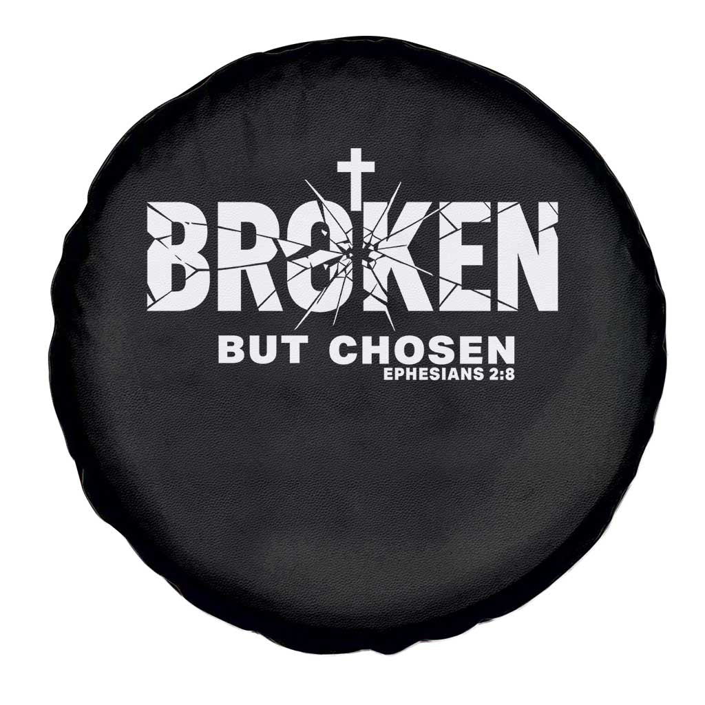 Broken But Chosen Ephesians 2:8 Bible Verse Spare Tire Cover Christian Faith Grace and Salvation Gift TS02 Print Your Wear