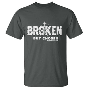 Broken But Chosen Ephesians 2:8 Bible Verse T Shirt Christian Faith Grace and Salvation Gift TS02 Dark Heather Print Your Wear