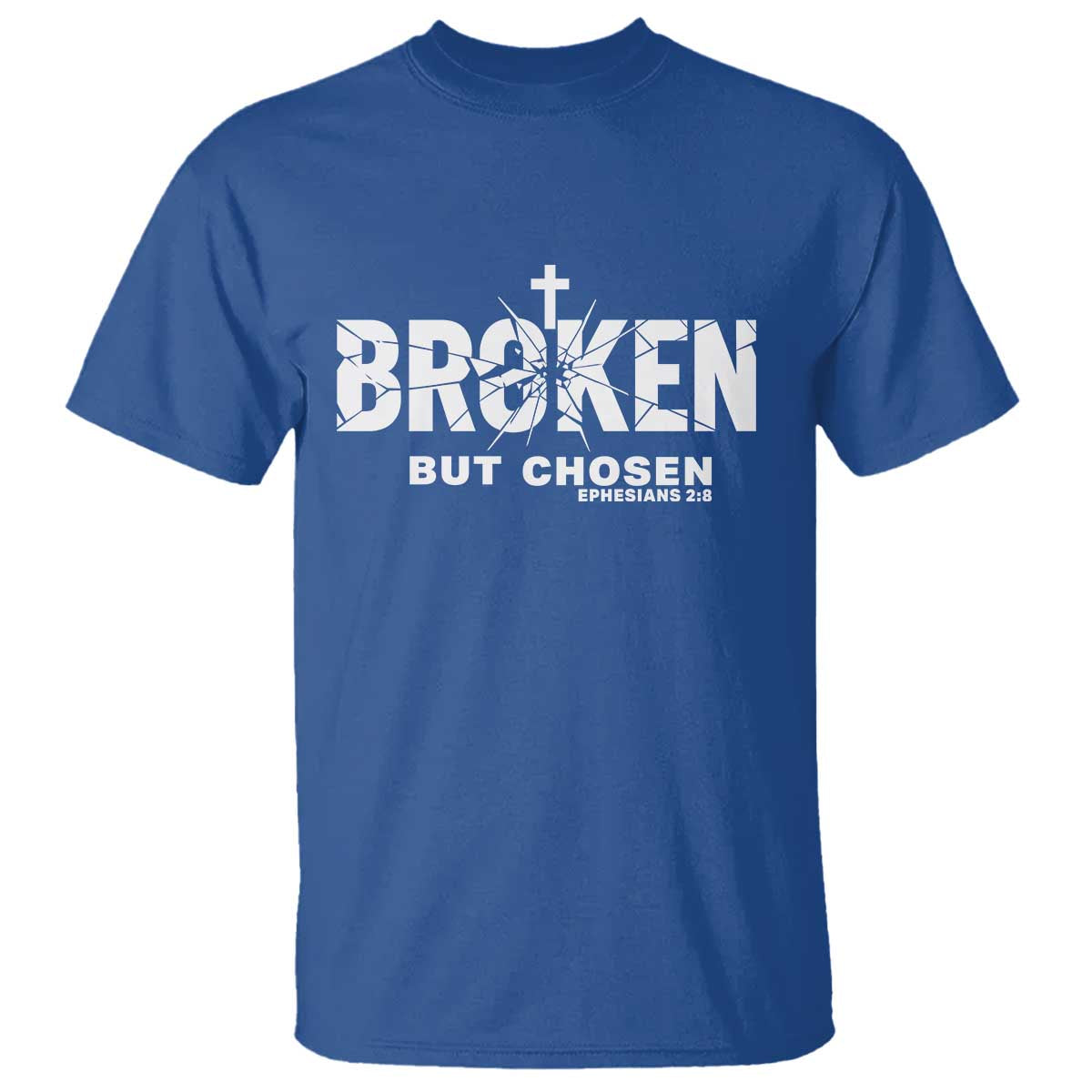 Broken But Chosen Ephesians 2:8 Bible Verse T Shirt Christian Faith Grace and Salvation Gift TS02 Royal Blue Print Your Wear
