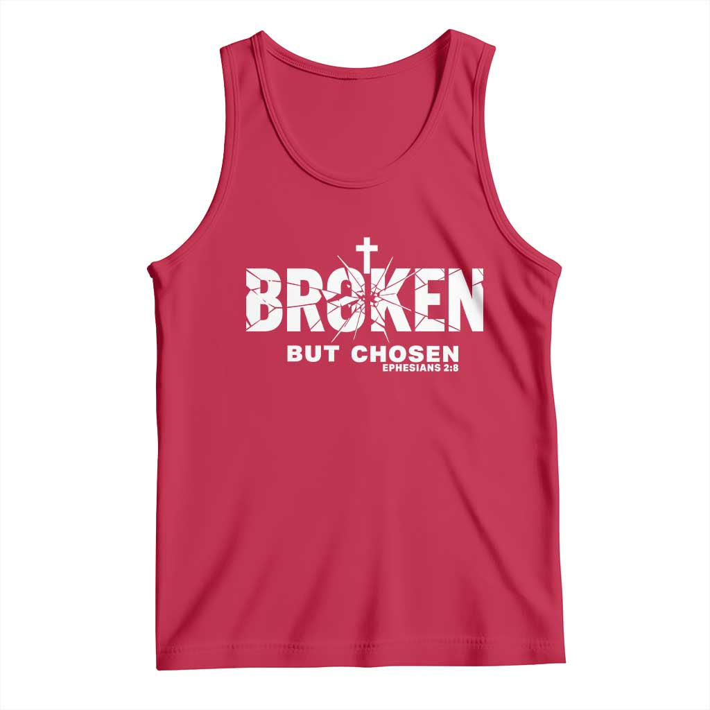 Broken But Chosen Ephesians 2:8 Bible Verse Tank Top Christian Faith Grace and Salvation Gift TS02 Red Print Your Wear