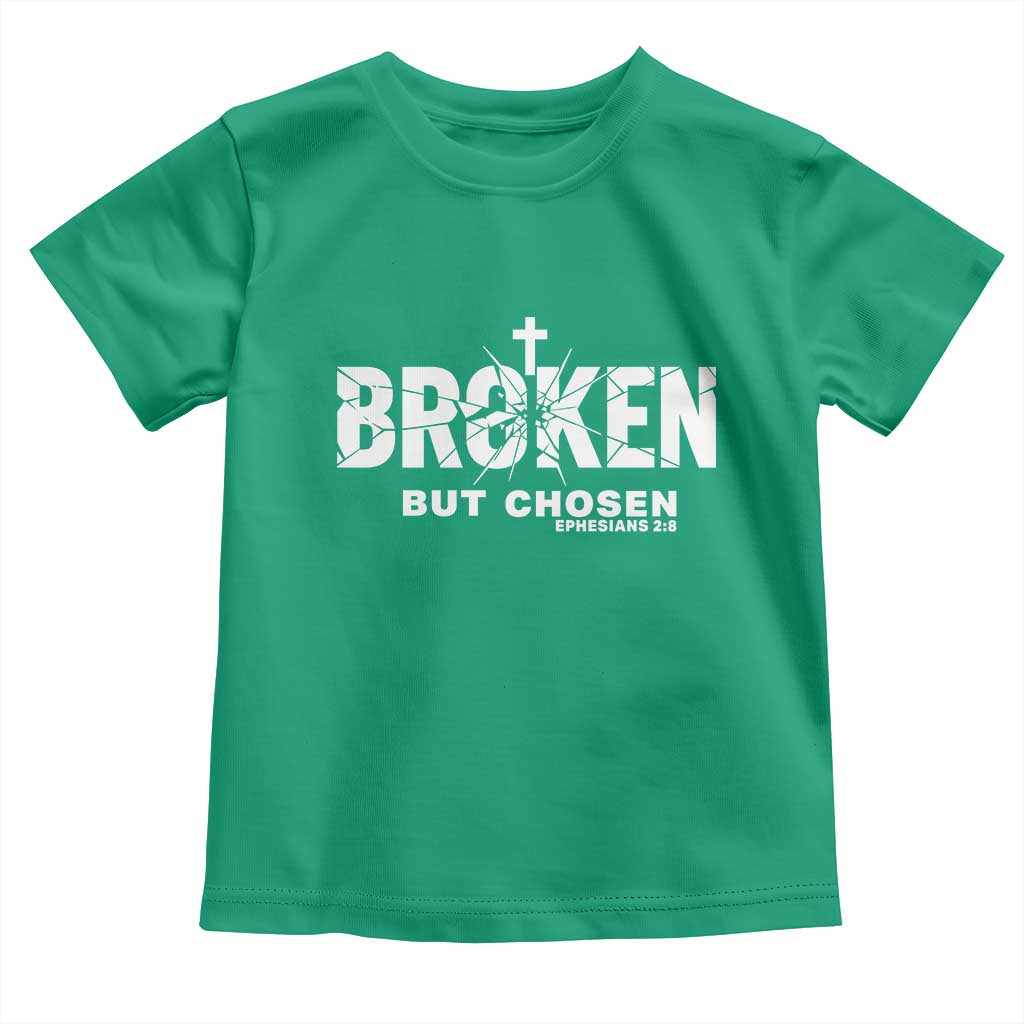 Broken But Chosen Ephesians 2:8 Bible Verse Toddler T Shirt Christian Faith Grace and Salvation Gift TS02 Irish Green Print Your Wear